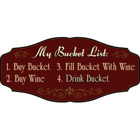 Wine Lovers Decorative Sign 'My Bucket List' (KEN23)