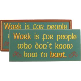 Work is for People...Hunt (DSB1562)