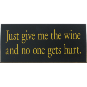 JUST GIVE ME THE WINE... (DSB3268)