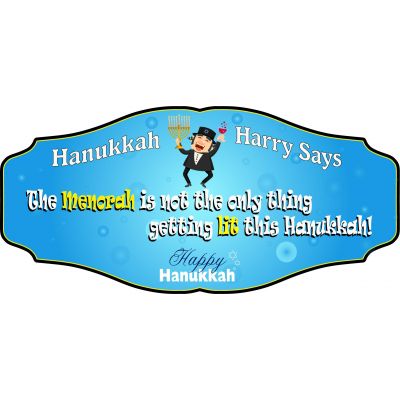 'The Menorah Is Not The Only Thing Getting Lit This Hanukkah Season' Kensington Sign (KEN_109)