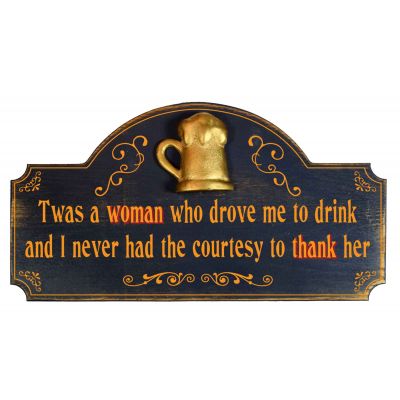 A Woman Drove Me to Drink Sign (RT137)
