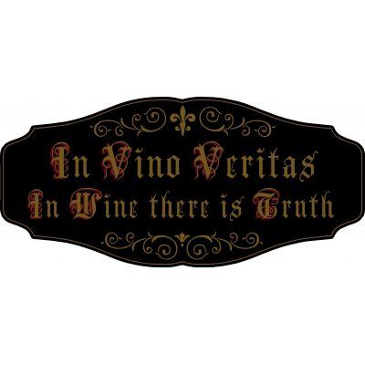 Wine Lovers Decorative Sign 'In Vino Veritas, In Wine There is Truth' (KEN24)